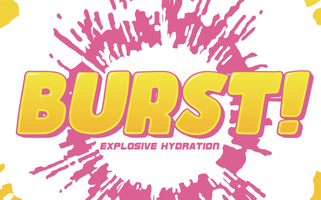 BURST!